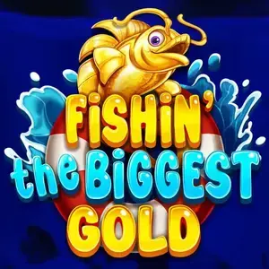 Fishin’ The Biggest Gold